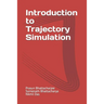 Introduction to Trajectory Simulation