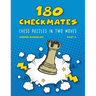 180 Checkmates Chess Puzzles in Two Moves, Part 2
