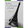 Teaching French Grammar in Context: Theory and Practice