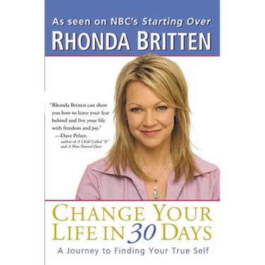 Change Your Life in 30 Days: A Journey to Finding Your True Self