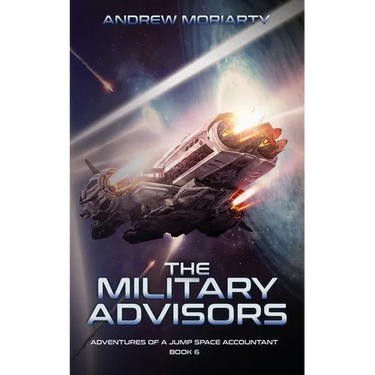 The Military Advisors: Adventures of a Jump Space Accountant Book 6