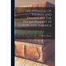 An Appraisal of Thomas and Znaniecki's The Polish Peasant in Europe and America