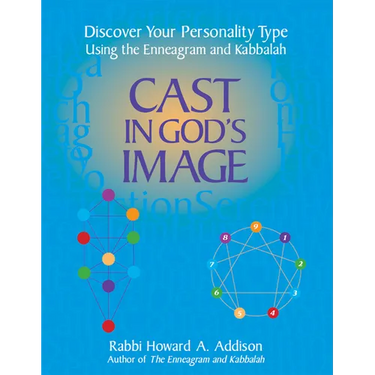 Cast in God's Image: Discover Your Personality Type Using the Enneagram and Kabbalah