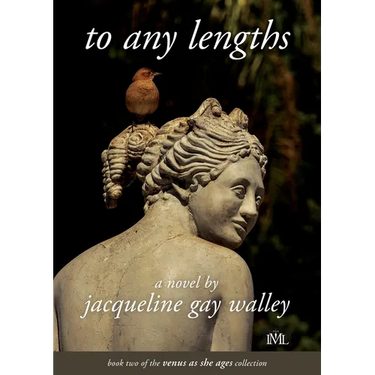 To Any Lengths: Book 2 of the Venus as She Ages Collection