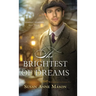 The Brightest of Dreams