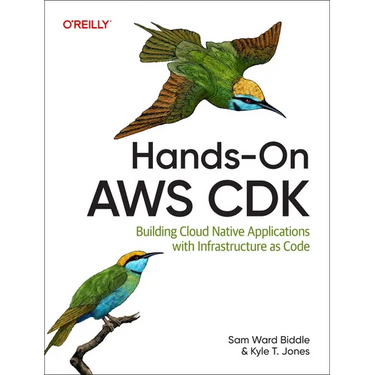 Hands-On AWS Cdk: Building Cloud Native Applications with Infrastructure as Code