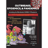 Outbreaks, Epidemics, & Pandemics: Including the Worldwide COVID- 19 Pandemic