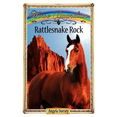 Rattlesnake Rock: Sometimes Horses Need a Little Magic