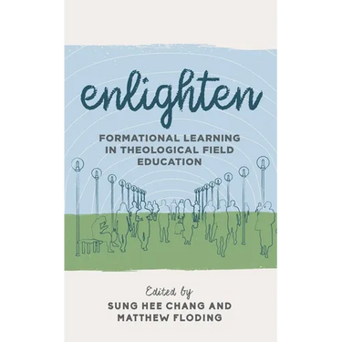 Enlighten: Formational Learning in Theological Field Education