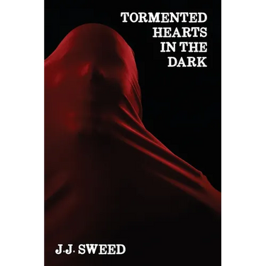Tormented Hearts in the Dark