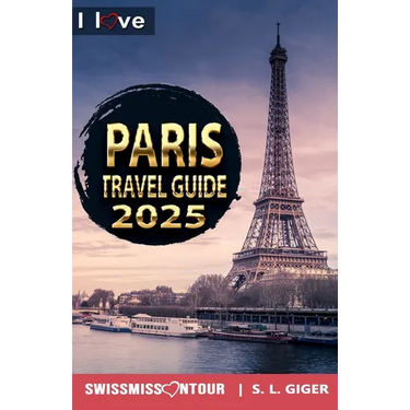 Paris Travel Guide - I love Paris: Paris Travel Book. Travel essentials for your bucket list trip. Europe travel essentials for Disneyland, Versailles
