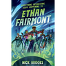 Everything Interesting Keeps Happening to Ethan Fairmont