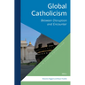 Global Catholicism: Between Disruption and Encounter