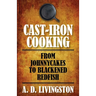 Cast-Iron Cooking: From Johnnycakes To Blackened Redfish