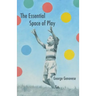 The Essential Space of Play