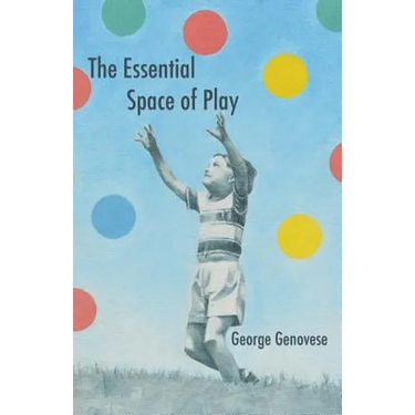 The Essential Space of Play