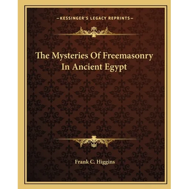 The Mysteries Of Freemasonry In Ancient Egypt