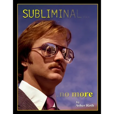 Subliminal... ...no more: An Exploration of the Persuasive Techniques used in Periodical and Other Static-Image Advertising over the Last Fifty Years