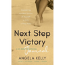Next Step Victory Journal: 52-Week Journal Discovering the Best Version of Yourself is Only a Step Away