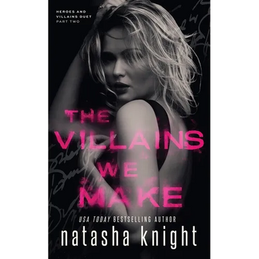 The Villains We Make