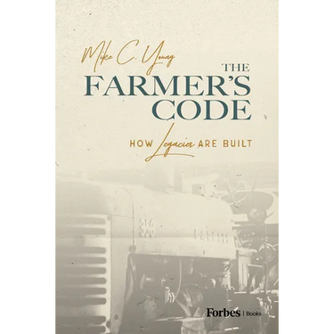 The Farmer's Code: How Legacies Are Built