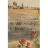 Sophie Halaby in Jerusalem: An Artist's Life