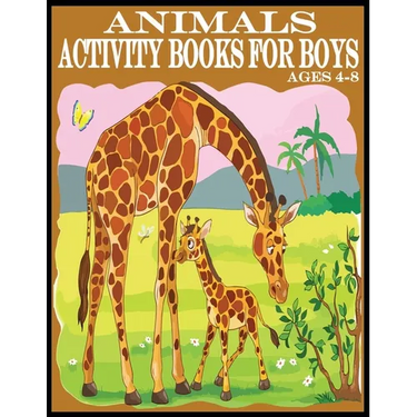 Animals Activity Books For Boys: New Released 80 Pages Exclusive Animals Activity Books For Boys