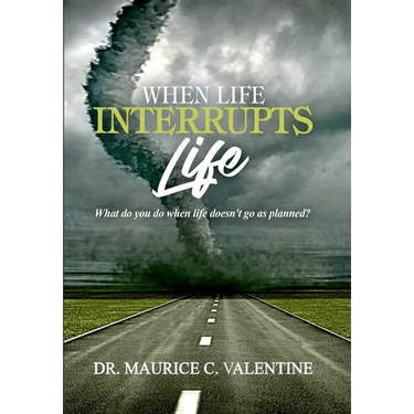 When Life Interrupts Life: What Do You Do When Life Doesn't Go As Planned?