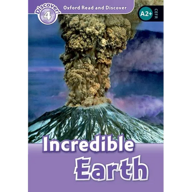 Oxford Read and Discover: Level 4: 750-Word Vocabularyincredible Earth