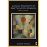 German Philosophy in the Twentieth Century: Lukács to Strauss