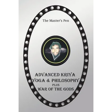 Advanced Kriya Yoga and Philosophy: War of the Gods