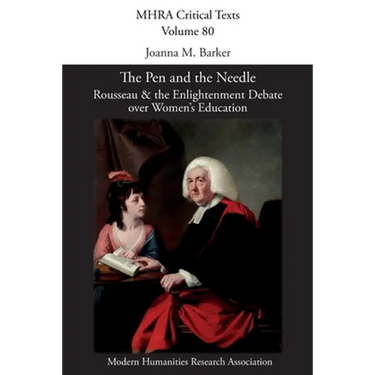 The Pen and the Needle: Rousseau and the Enlightenment Debate over Women's Education