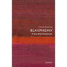 Blasphemy: A Very Short Introduction