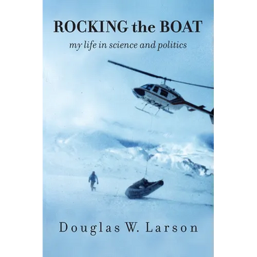 Rocking the Boat: My Life in Science and Politics: My Life in Science and Politics