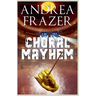 Choral Mayhem