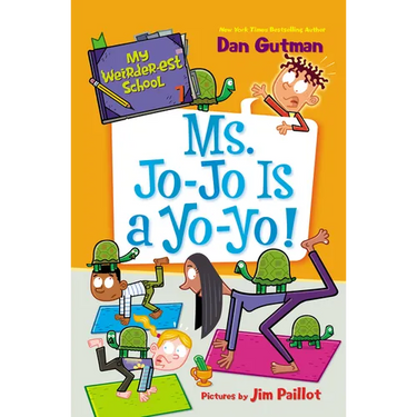 My Weirder-Est School #7: Ms. Jo-Jo Is a Yo-Yo!