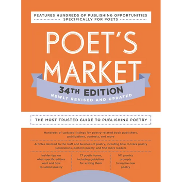 Poet's Market 34th Edition: The Most Trusted Guide to Publishing Poetry