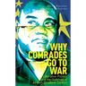 Why Comrades Go to War: Liberation Politics and the Outbreak of Africa's Deadliest Conflict