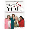 That's So You!: Create a Look You Love with Beauty, Style and Grace