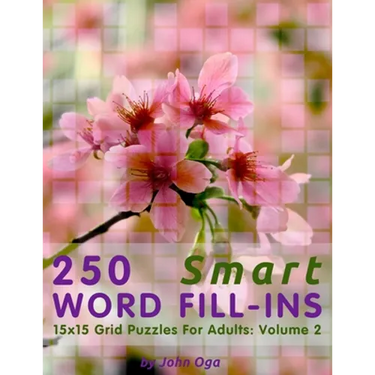 250 Smart Word Fill-Ins: 15x15 Grid Puzzles For Adults: Volume 2