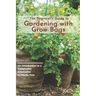The Beginner's Guide to Gardening with Grow Bags: An Introduction to a Sustainable Alternative to Plastic Pots