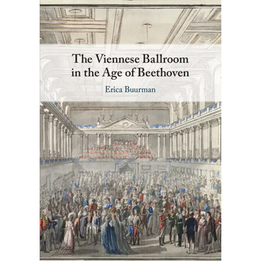 The Viennese Ballroom in the Age of Beethoven