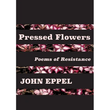 Pressed Flowers: Poems of Resistance