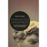 Perfectly Imperfect: Character Sketches from the Old Testament