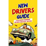 New Driver's Guide: A Hilarious Handbook for New (and Bad!) Drivers
