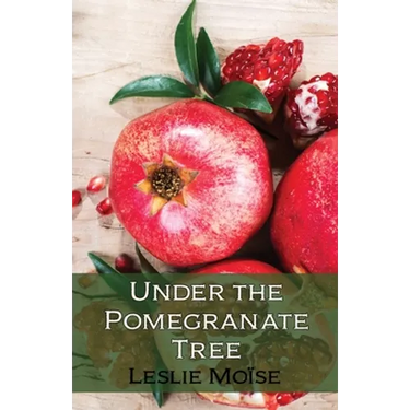 Under the Pomegranate Tree
