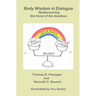 Body Wisdom in Dialogue: Rediscovering the Voice of the Goddess