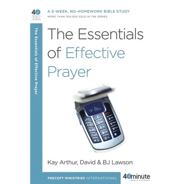The Essentials of Effective Prayer