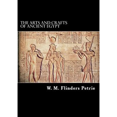 The Arts and Crafts of Ancient Egypt