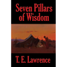 Seven Pillars of Wisdom: A Rediscovered Book